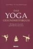 Das Yoga-Gesundheitsbuch - Anna Trökes, Detlef Grunert