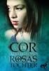 Cor des Rosas Tochter - Claudia Romes
