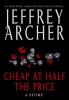 Cheap at Half the Price - Jeffrey Archer