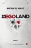 #EGOLAND - Michael Nast