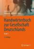 Handwörterbuch zur Gesellschaft Deutschlands - 