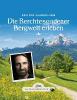 Das große kleine Buch: Die Berchtesgadener Bergwelt erleben - Birgit Eder, Alexander Huber