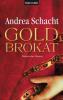 Goldbrokat - Andrea Schacht