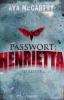 Passwort: Henrietta - Ava McCarthy