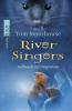 River Singers - Aufbruch ins Ungewisse - Tom Moorhouse