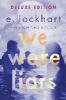 We Were Liars. Deluxe Edition - E. Lockhart