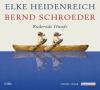 Rudernde Hunde, 2 Audio-CDs - Elke Heidenreich, Bernd Schroeder