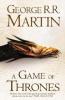 Game of Thrones (a Song of Ice and Fire, Book 1) - George R. R. Martin