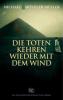 Die Toten kehren wieder mit dem Wind - Michael Höveler-Müller