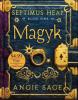 Septimus Heap, Book One: Magyk Special Edition - Angie Sage