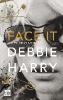 Face it - Debbie Harry