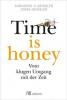 Time is honey - Jonas Geißler, Karlheinz A. Geißler