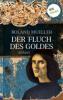 Der Fluch des Goldes - Roland Mueller