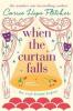 When the Curtain Falls - Carrie Hope Fletcher