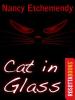 Cat in Glass - Nancy Etchemendy