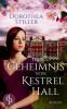 Das Geheimnis von Kestrel Hall (Historisch, Liebesroman) - Dorothea Stiller