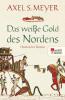 Das weiße Gold des Nordens - Axel S. Meyer