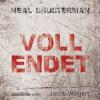 Vollendet, 6 Audio-CDs - Neal Shusterman