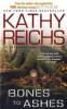 Bones to Ashes - Kathy Reichs