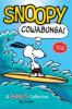 Snoopy: Cowabunga! (PEANUTS AMP! Series Book 1) - Charles M. Schulz