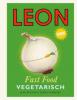 Leon Fast Food. Vegetarisch - Jane Baxter, Henry Dimbleby