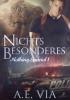 Nothing Special 1: Nichts Besonderes - A. E. Via