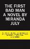The First Bad Man - Miranda July