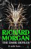 The Dark Defiles - Richard Morgan