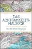 Das Achtsamkeits-Malbuch - Emma Farrarons