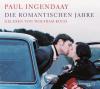 Die romantischen Jahre - Paul Ingendaay