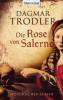 Die Rose von Salerno - Dagmar Trodler