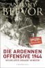 Die Ardennen-Offensive 1944 - Antony Beevor