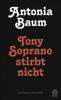 Tony Soprano stirbt nicht - Antonia Baum
