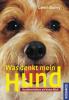 Was denkt mein Hund? - Gwen Bailey