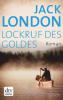 Lockruf des Goldes - Jack London