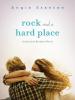 Rock and a Hard Place - Angie Stanton