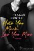 Hate You Much, Love You More - Teagan Hunter