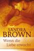 Wenn die Liebe erwacht - Sandra Brown