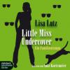 Little Miss Undercover, 4 Audio-CDs - Lisa Lutz
