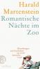 Romantische Nächte im Zoo - Harald Martenstein