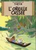 L'Oreille Cassee = The Broken Ear - Herge