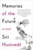 Memories of the Future - Siri Hustvedt