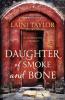 Daughter of Smoke and Bone - Laini Taylor