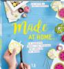 Made at Home. Vol.2 - Tina Defaux, Laura Kirschbacher