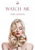Watch Me - Mari Jansson