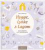 Hygge, Lykke und Lagom - Lotta Johannson