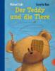 Der Teddy und die Tiere - Michael Ende, Cornelia Haas