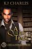 A Queer Trade (A Charm of Magpies World) - Kj Charles