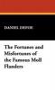 The Fortunes and Misfortunes of the Famous Moll Flanders - Daniel Defoe