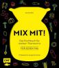 MIX MIT! Das Kochbuch für meinen Thermomix - für jeden Tag - Daniela Behr